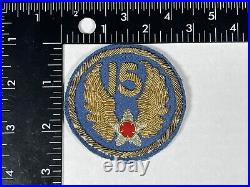 Original WWII USAAF BULLION 15TH US Army AIR FORCE THEATER MADE PATCH No Glow