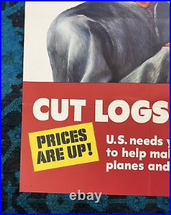 WWII WW2 Original War Poster Show Your Timber Cut Logs Home Front Lumber Ax Army