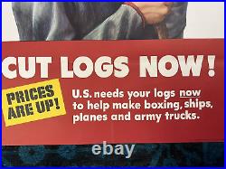 WWII WW2 Original War Poster Show Your Timber Cut Logs Home Front Lumber Ax Army